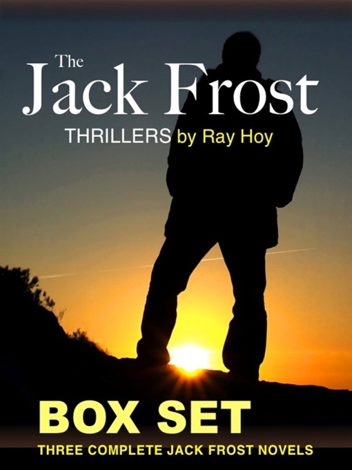 Title details for The Jack Frost Thrillers - Box Set by Ray Hoy - Available
